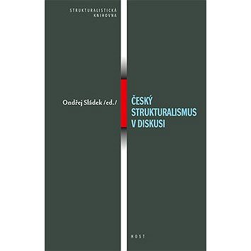 

Český strukturalismus v diskusi
