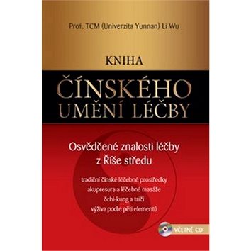 

Kniha čínského umění léčby: Kniha čínského umění léčby