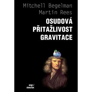 

Osudová přitažlivost gravitace