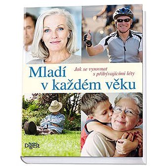 

Mladí v každém věku: Jak se vyrovnat s přibývajícími léty