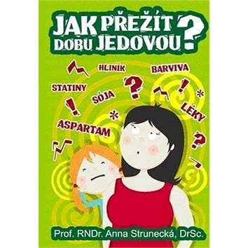 

Jak přežít dobu jedovou