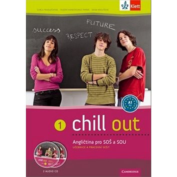 

Chill out 1 Angličtina pro SOŠ a SOU: Učebnice a pracovní sešit