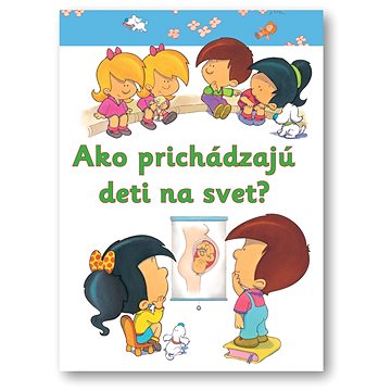 

Ako prichádzajú deti na svet