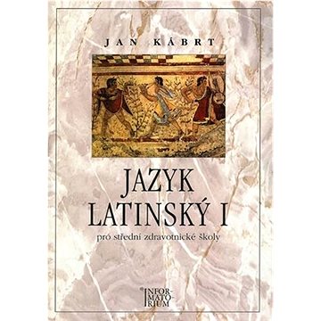 

Jazyk latinský I: pro střední zdravotnické školy