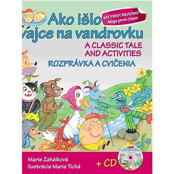 

Ako išlo vajce na vandrovku Rozprávka a cvičenia + CD: A classic tale and activities