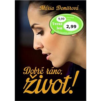 

Dobré ráno, život!