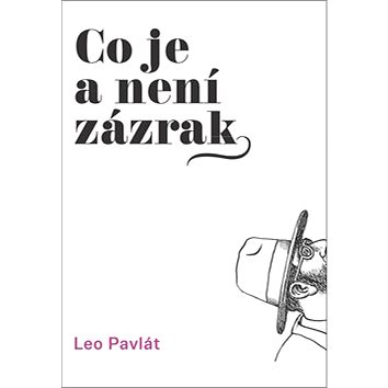 

Co je a není zázrak