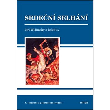 

Srdeční selhání: 4. rozšířené a přepracované vydání