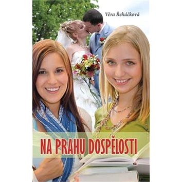 

Na prahu dospělosti