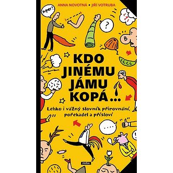

Kdo jinému jámu kopá