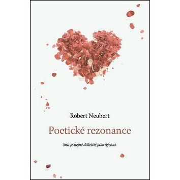 

Poetické rezonance: Snít je stejně důležité jako dýchat