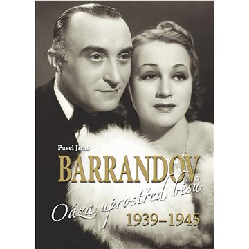 

Barrandov Oáza uprostřed běsů 1939 - 1945
