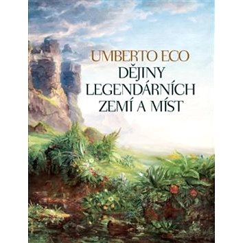 

Dějiny legendárních zemí a míst