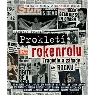 

Prokletí rokenrolu: Tragédie a záhady rocku