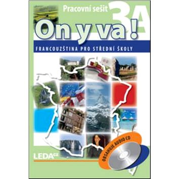 

ON Y VA! 3A+3B Pracovní sešit: Francouzština pro střední školy