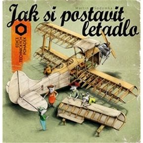 

Jak si postavit letadlo