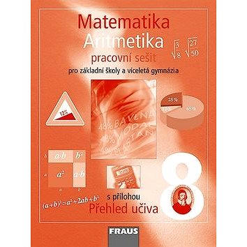 

Matematika 8 Aritmetika Pracovní sešit: Pro zákaldní školy a víceletá gymnázia