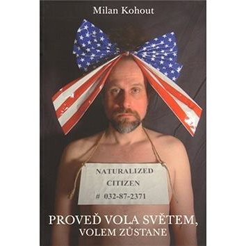 

Proveď vola světem, volem zůstane
