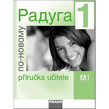 

Raduga po-novomu 1 Příručka učitele