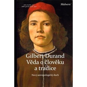 

Věda o člověku a tradice: Nový antropologický duch