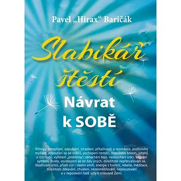 

Slabikář štěstí: Návrat k sobě