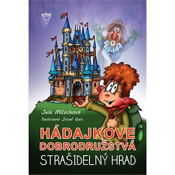 

Hádajkove dobrodružstvá Strašidelný hrad