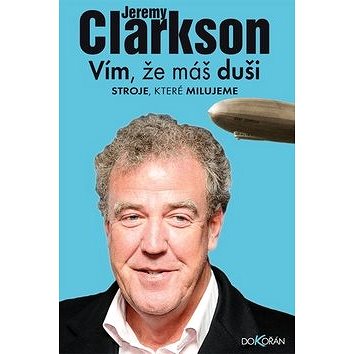 

Vím, že máš duši. Stroje, které milujeme