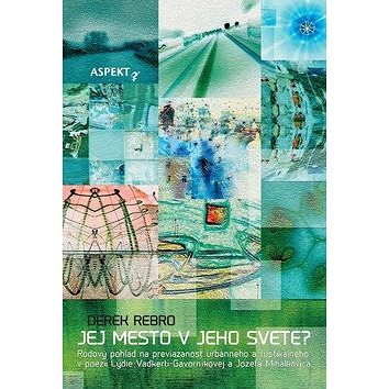 

Jej mesto v jeho svete