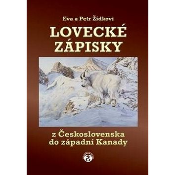 

Lovecké zápisky: Z Československa do západní Kanad