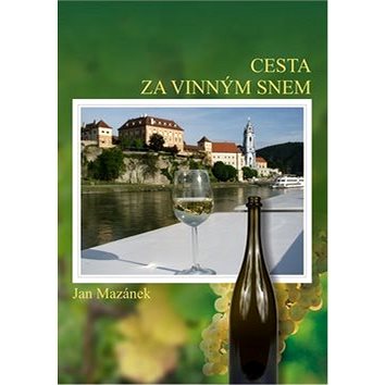 

Cesta za vinným snem