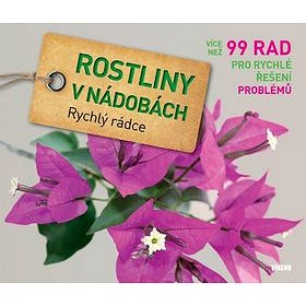 

Rostiny v nádobách: Rychlý rádce