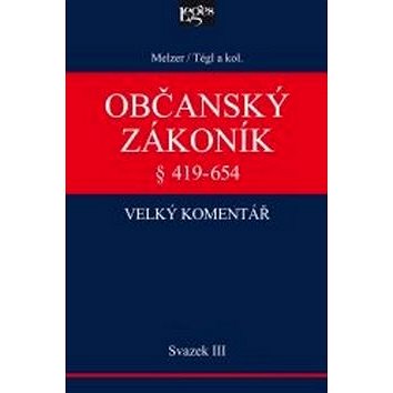

Občanský zákoník Velký komentář § 419-654: Svazek III. Věci a právní skutečnosti