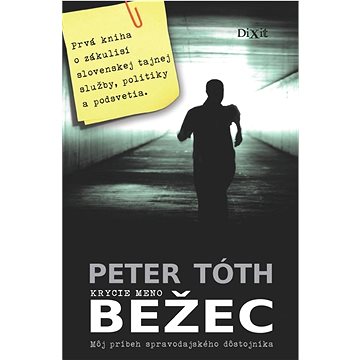 

Krycie meno Bežec: Môj príbeh spravodajského dôstojníka