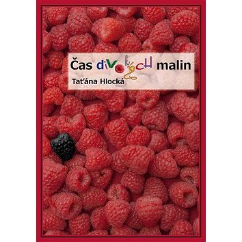 

Čas divokých malin