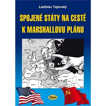 

Spojené státy na cestě k Marshallovu plánu