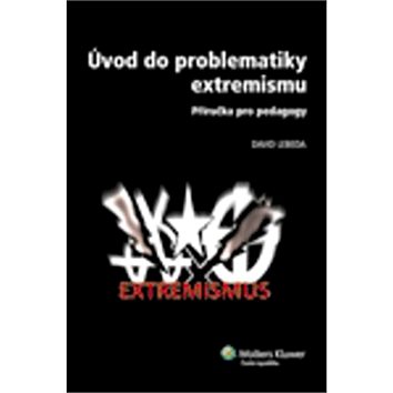 

Úvod do problematiky extremismu