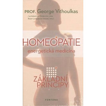 

Homeopatie Energetická medicína: Základní principy
