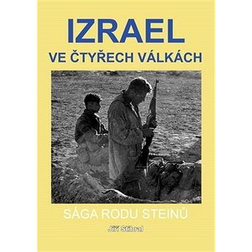 

Izrael ve čtyřech válkách: Sága rodu Steinů