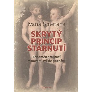 

Skrytý princip stárnutí: Fenomén stárnutí v novém světle poznání