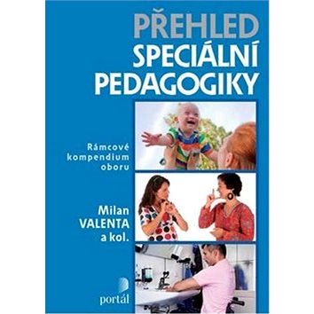 

Přehled speciální pedagogiky: Rámcové kompendium oboru