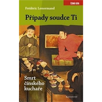 

Kniha Případy soudce Ti Smrt čínského kuchaře
