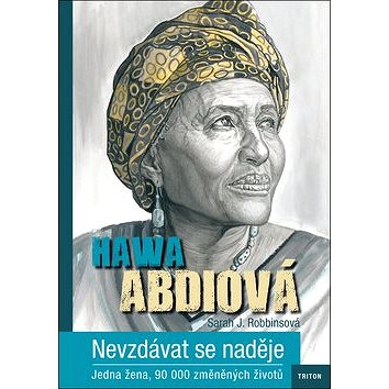 

Nevzdávat se naděje: Jedna žena, 90 000 změněných životů