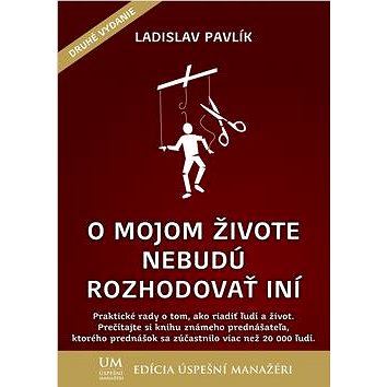 

O mojom živote nebudú rozhodovať iní