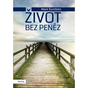 

Život bez peněz