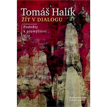 

Kniha Žít v dialogu: Podněty k promýšlení víry