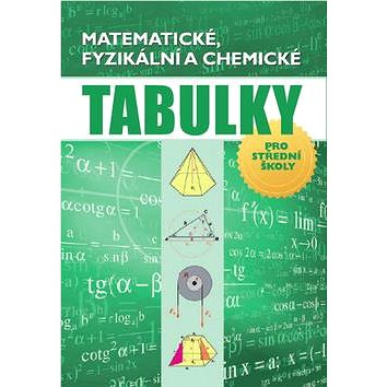 

Matematické, fyzikální a chemické tabulky: pro střední školy
