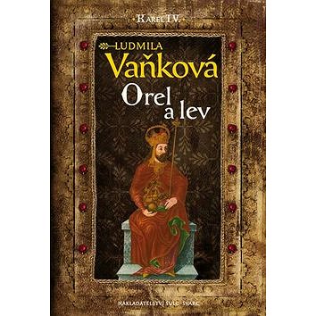 

Kniha Orel a lev: Karel IV.