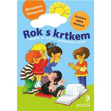 

Rok s krtkem: Náměty pro práci s předškolními dětmi