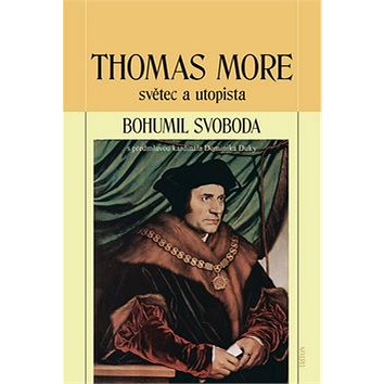 

Thomas More světec a utopista