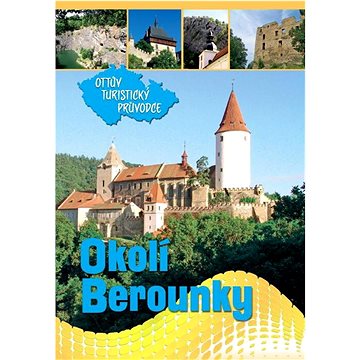 Okolím Berounky Ottův turistický průvodce - Kniha
